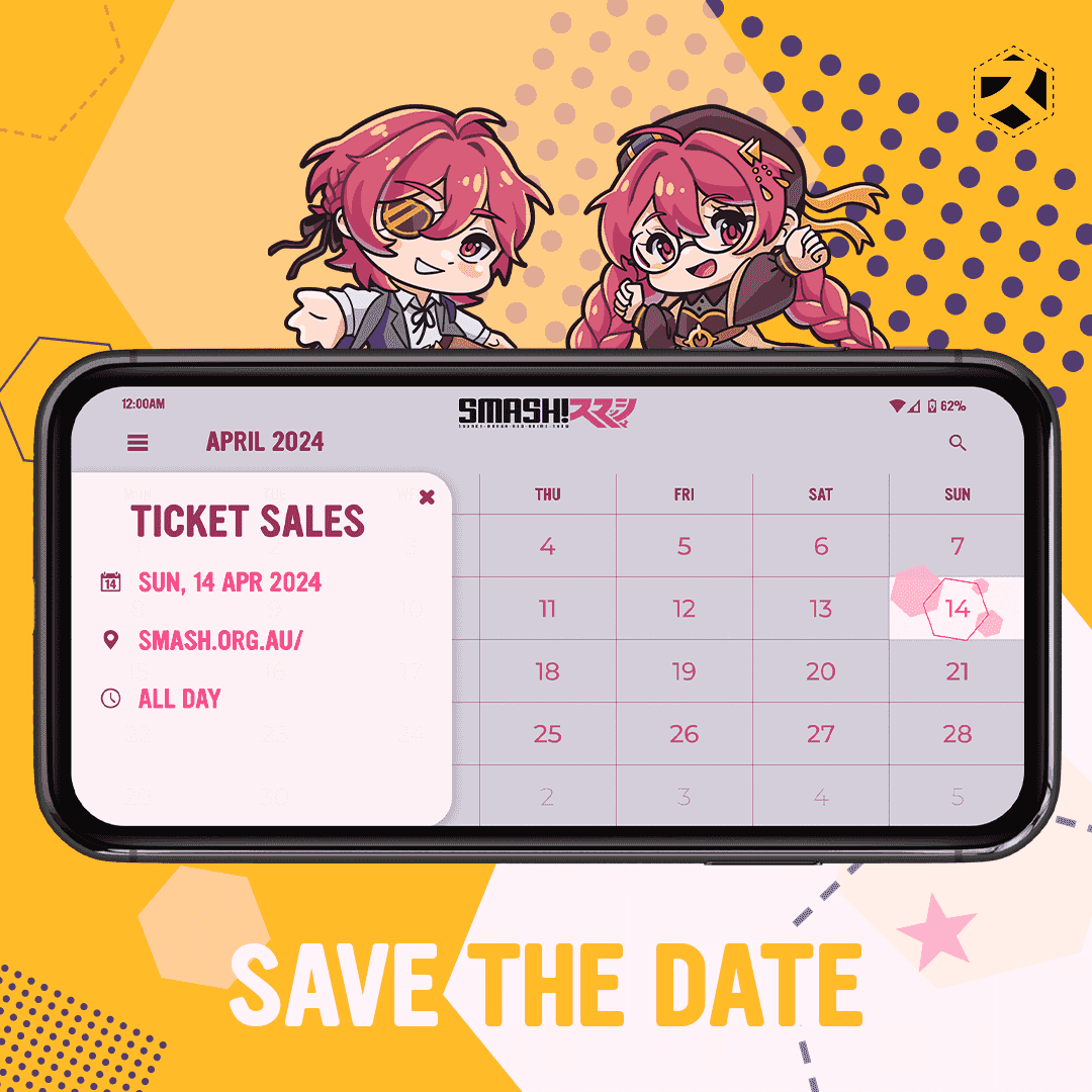 SAVE THE DATE! TICKET SALES ON THE 14TH! SMASH! Anime Convention